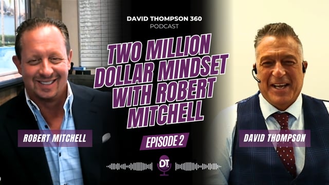 Episode 2: Two Million Dollar Mindset with Robert Mitchell